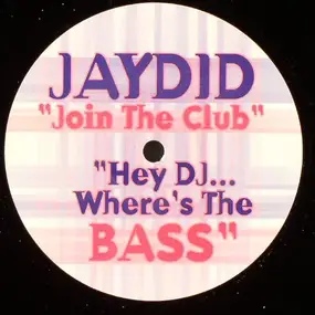 228263 - Join The Club (Hey DJ...Where's The Bass)