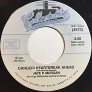 Jaye P. Morgan with Hugo Winterhalter's Orchestra And Chorus - Danger! Heartbreak Ahead / That's All I Want From You