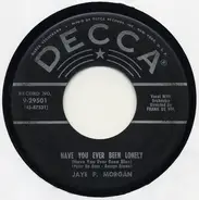 Jaye P. Morgan - Have You Ever Been Lonely / Life Was Made For Living