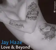 Jay Haze - Love & Beyond