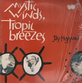 Jay Hoggard - Mystic Winds, Tropic Breezes