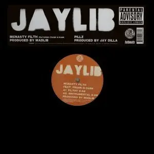 Jaylib - McNasty Filth / Pillz