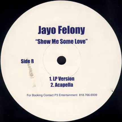 Jayo Felony - Show Me Some Love