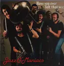 LP - Jazz O'Maniacs - Have You Ever Felt That Way? - Signed