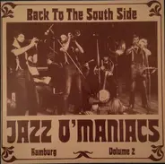 Jazz O'Maniacs - Back To The South Side