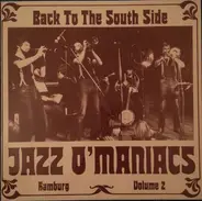 Jazz O'Maniacs - Back To The South Side