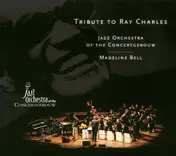 Jazz Orchestra of the Concertgebouw - Tribute to Ray Charles