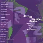 Jazz At Lincoln Center - The Fire Of The Fundamentals