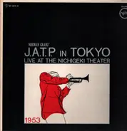 Jazz At The Philharmonic - J.A.T.P. In Tokyo (Live At The Nichigeki Theatre 1953)
