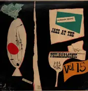 Jazz At The Philharmonic - Norman Granz' Jazz At The Philharmonic Vol.15