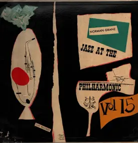 Jazz At The Philharmonic - Norman Granz' Jazz At The Philharmonic Vol.15