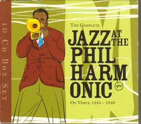 Norman Granz - The Complete Jazz At The Philharmonic On Verve (1944 - 1949)