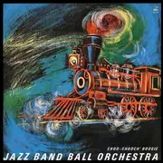LP - Jazz Band Ball Orchestra - Choo-Chooch' Boogie