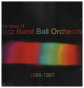 Jazz Band Ball Orchestra - The Best of 1988-1997