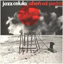 LP - Jazz Celula - Oheň Až Požár