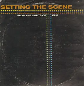 Various Artists - Setting The Scene: From The Vaults Of KPM