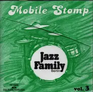 Jazz Family Berlin - Mobile Stomp - Vol. 3