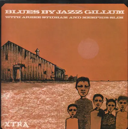 Jazz Gillum / Arbee Stidham / Memphis Slim - Blues By Jazz Gillum