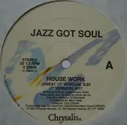 12inch Vinyl Single - Jazz Got Soul - House Work - Still Sealed