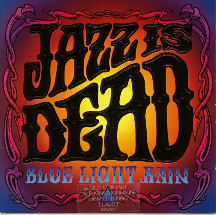 Jazz Is Dead Feat. Billy Cobham , Alphonso Johnson , Jimmy Herring , T. Lavitz - Blue Light Rain