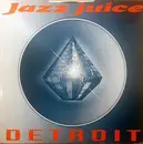 12inch Vinyl Single - Jazz Juice - Detroit / Back To Back