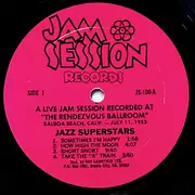 LP - Jazz Superstars - A Live Jam Session Recorded At 'The Rendezvous Ballroom'