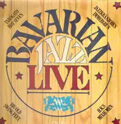 Double LP - Tarogato Hot Seven, Jazzkränzchen Immergrün, Big Old Swing Feet u.a. - Bavarian Jazz Live