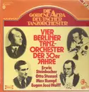 Double LP - Erwin Steinbacher, Otto Stenzel, Max Rumpf, Eugen José Wolff - Vier Berliner Tanzorchester Der 30er Jahre