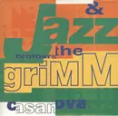 12inch Vinyl Single - Jazz & The Brothers Grimm - Casanova