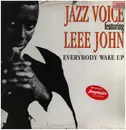 12inch Vinyl Single - Jazz Voice Featuring Leee John - Everybody Wake Up