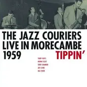 The Jazz Couriers - Tippin' Live In..