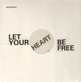 Jazzanova - Let Your Heart Be Free