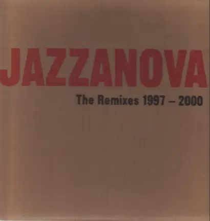 Koop / United Future Organization / Men From The Nile a.o - Jazzanova: The Remixes 1997-2000