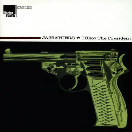 Jazzateers - I Shot The President