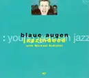 CD - Jazzindeed With Michael Schiefel - Blaue Augen - Digipak / Signed