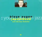 CD - Jazzindeed With Michael Schiefel - Blaue Augen - digipak