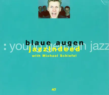Jazzindeed With Michael Schiefel - Blaue Augen