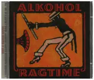 Jazzova Opojeni / Aneb Pocatky Ceske Synkopy - Alholhol Ragtime