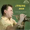 7inch Vinyl Single - Jazzové Studio - Strong Man With The Trumpet