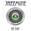 CD - Jazzmine - The Play