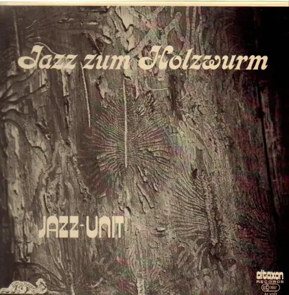 Jazz Unit - Jazz Zum Holzwurm