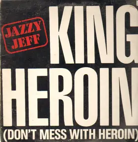 DJ Jazzy Jeff - King Heroin