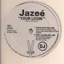 12inch Vinyl Single - Jazeé - Your Lovin'