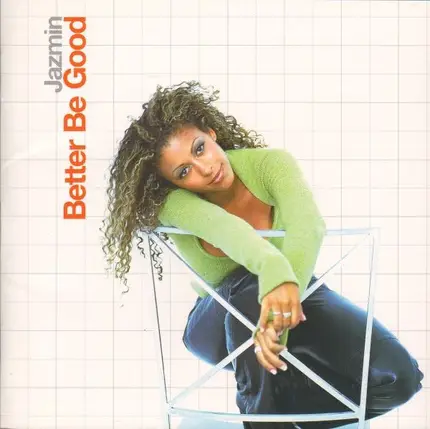 Jazmin - Better Be Good