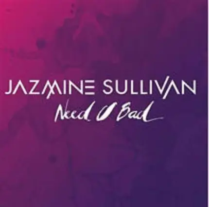 Jazmine Sullivan - Need U Bad (Missy Elliott prod.)