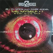 12inch Vinyl Single - JB & Spice Feat. Dark Angel - Me, Myself + I (Roni Size Mix)