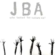 John Browns Army - Who Fucked The Culture Up?