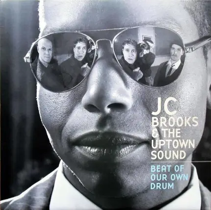 JC Brooks & The Uptown Sound - Beat of Our Own Drum