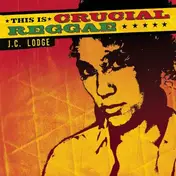 JC Lodge - This Is Crucial Reggae