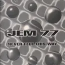 12inch Vinyl Single - Jem 77 - Never Felt This Way - still sealed